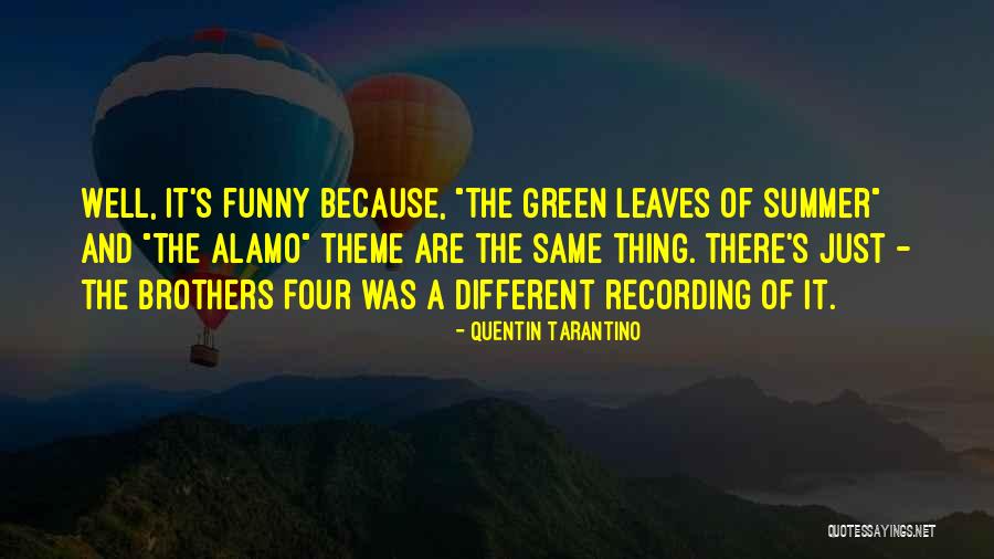 Funny Summer Quotes By Quentin Tarantino Funny Summer Quotes By Quentin Tarantino