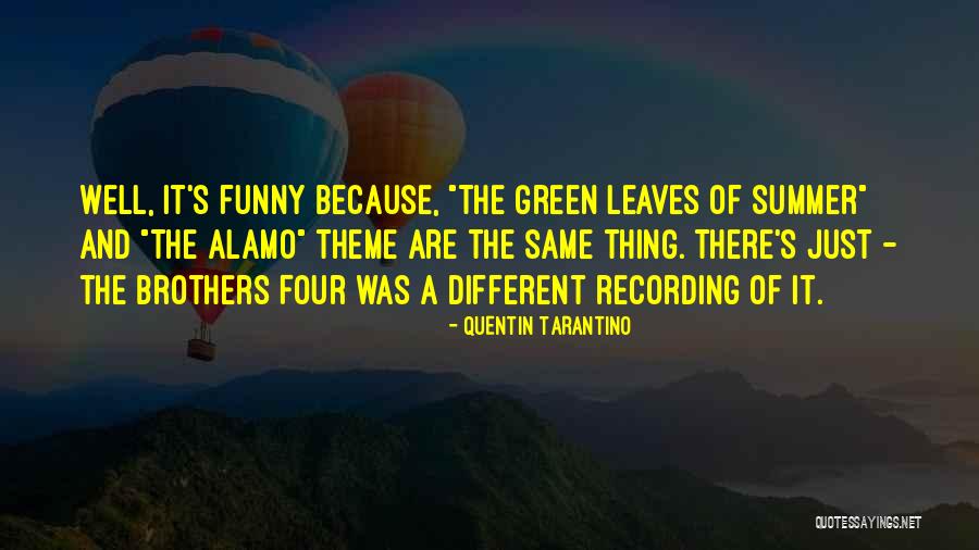 Funny Summer Quotes By Quentin Tarantino