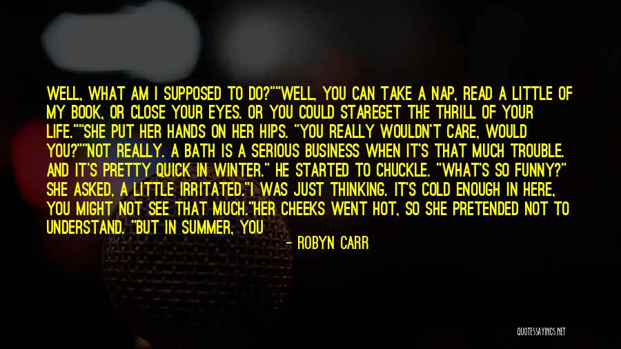 Funny Summer Quotes By Robyn Carr Funny Summer Quotes By Robyn Carr