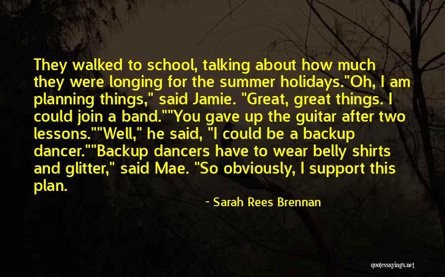 Funny Summer Quotes By Sarah Rees Brennan