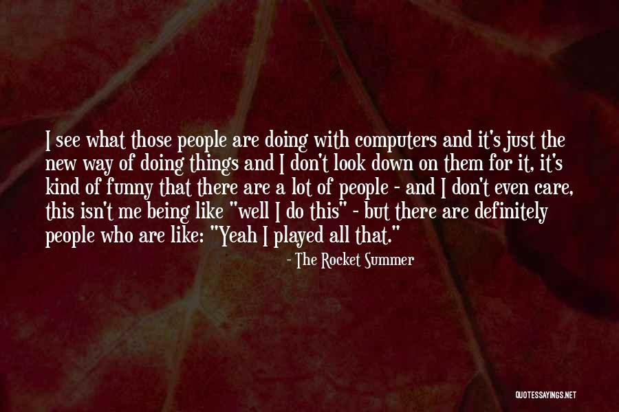 Funny Summer Quotes By The Rocket Summer Funny Summer Quotes By The Rocket Summer