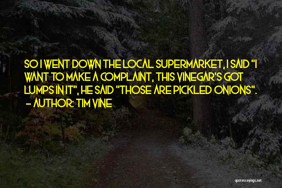 Funny Supermarket Quotes By Tim Vine