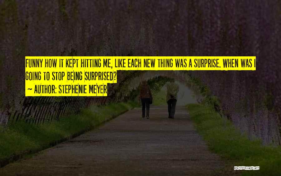 Funny Surprised Quotes By Stephenie Meyer