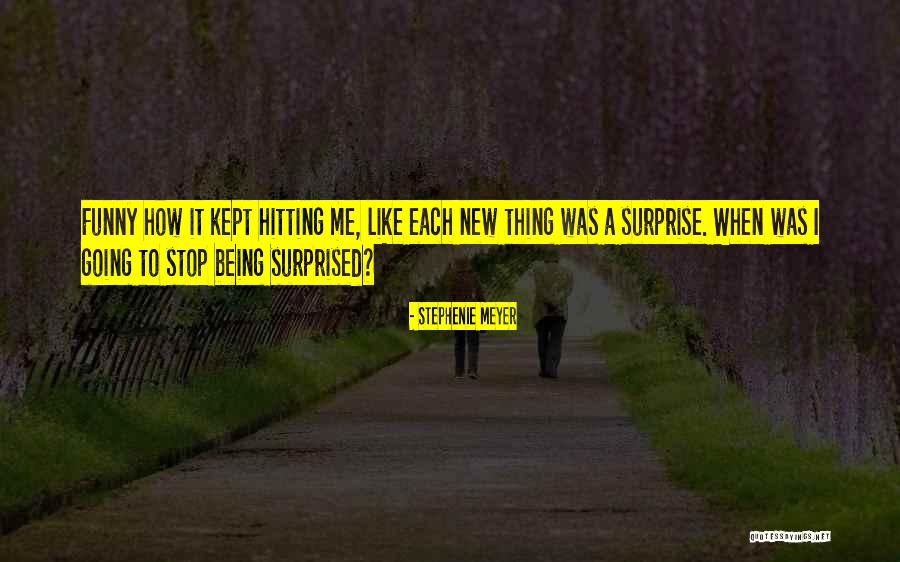 Funny Surprised Quotes By Stephenie Meyer