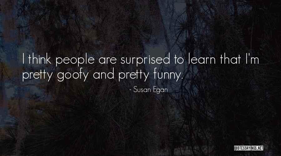 Funny Surprised Quotes By Susan Egan