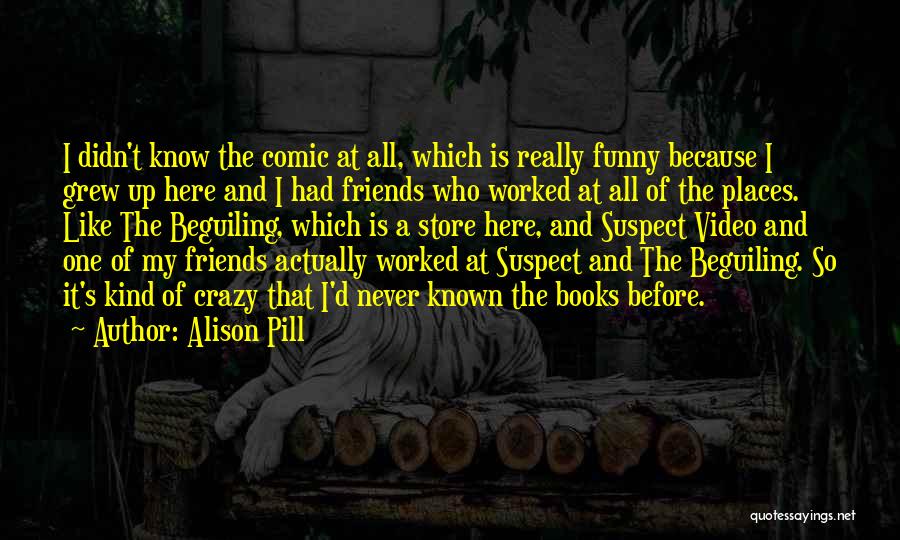 Funny Suspect Quotes By Alison Pill