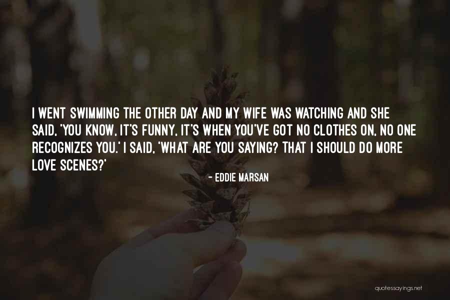 Funny Swimming Quotes By Eddie Marsan Funny Swimming Quotes By Eddie Marsan