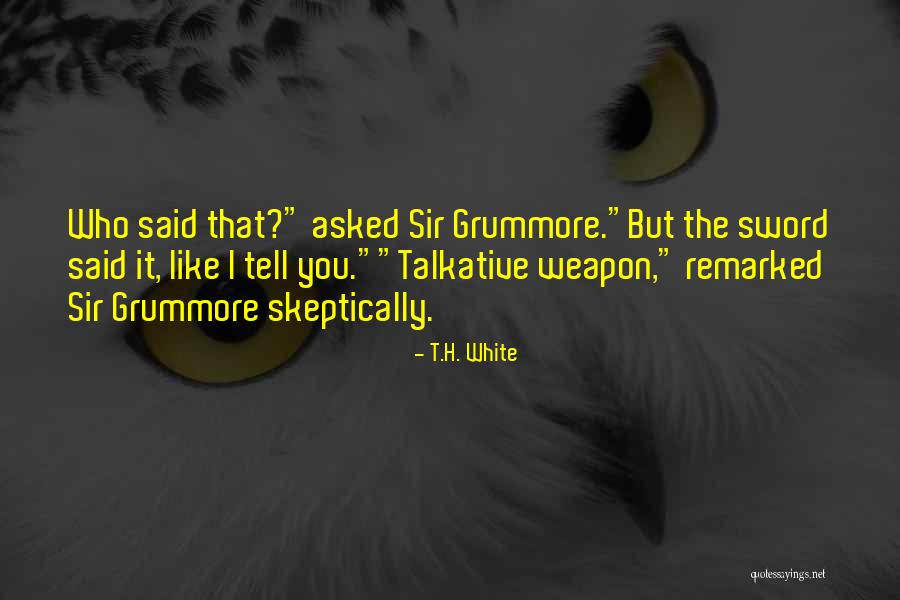 Funny Sword Quotes By T.H. White Funny Sword Quotes By T.H. White