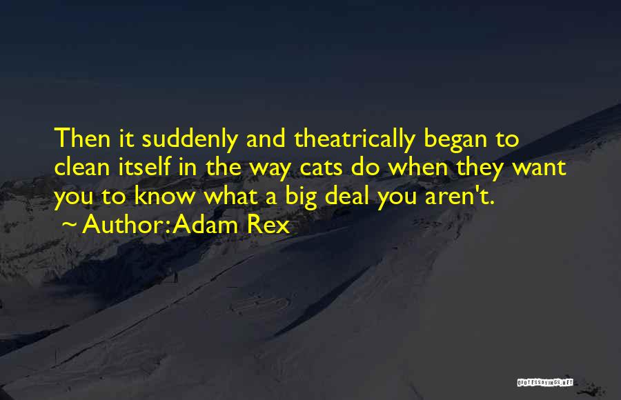 Funny T Rex Quotes By Adam Rex