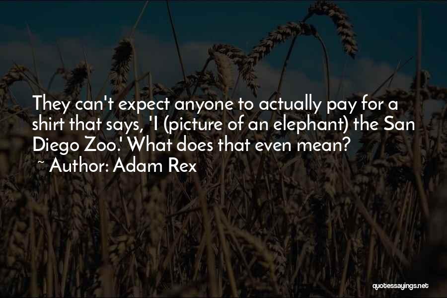 Funny T Rex Quotes By Adam Rex