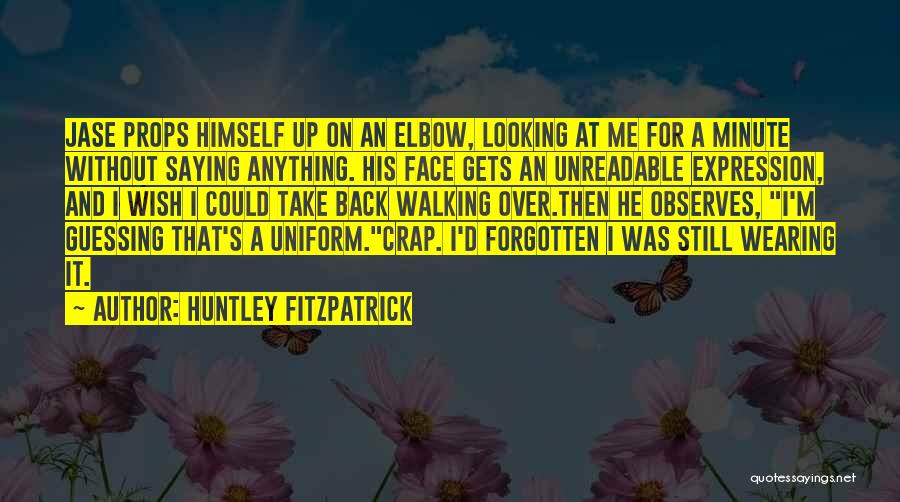 Funny Take Me Back Quotes By Huntley Fitzpatrick