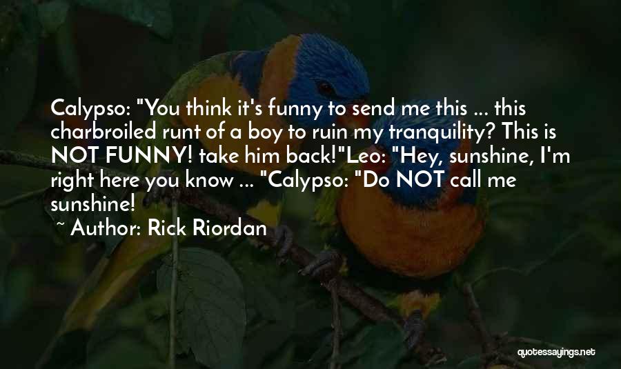 Funny Take Me Back Quotes By Rick Riordan