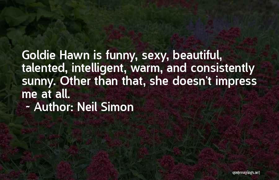 Funny Talented Quotes By Neil Simon