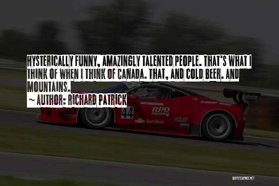 Funny Talented Quotes By Richard Patrick