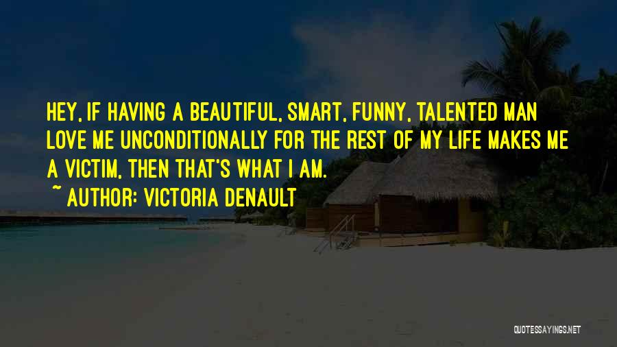 Funny Talented Quotes By Victoria Denault