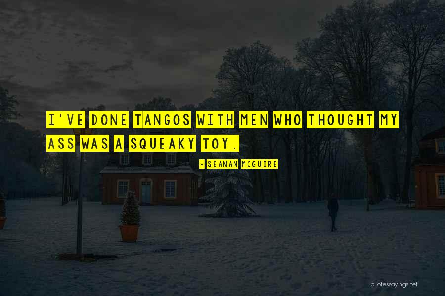 Funny Tango Quotes By Seanan McGuire Funny Tango Quotes By Seanan McGuire