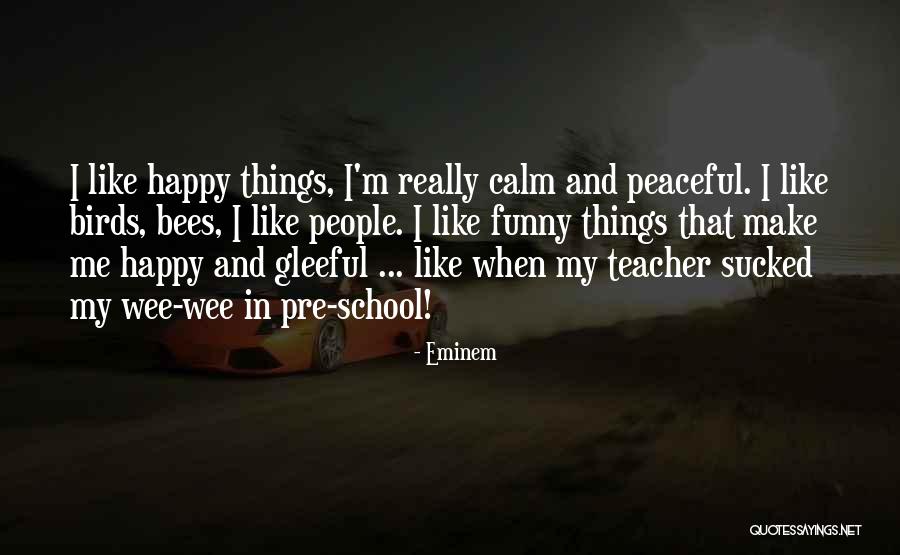 Funny Teacher Quotes By Eminem