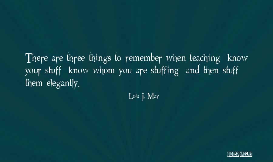Funny Teacher Quotes By Lola J. May Funny Teacher Quotes By Lola J. May