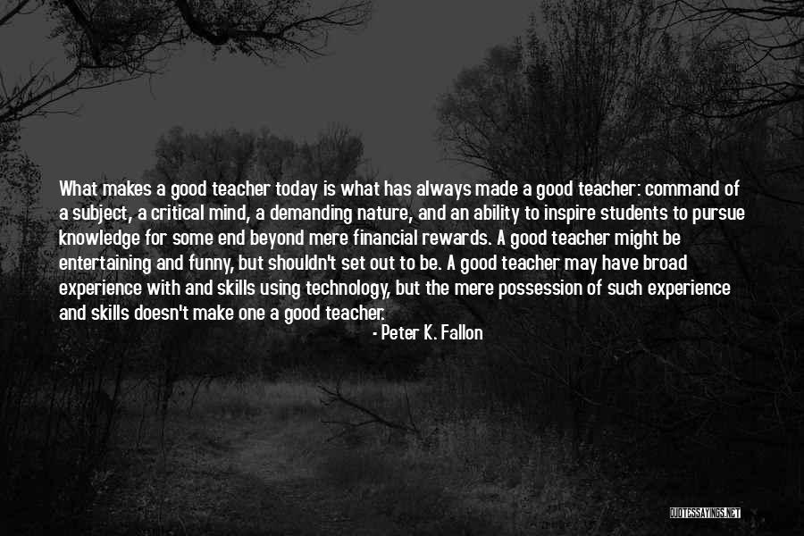 Funny Teacher Quotes By Peter K. Fallon