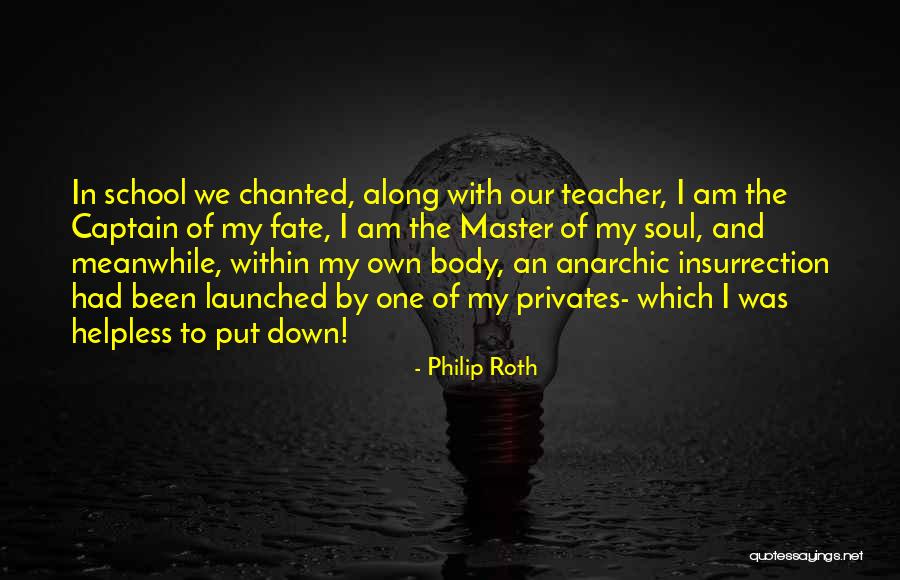 Funny Teacher Quotes By Philip Roth