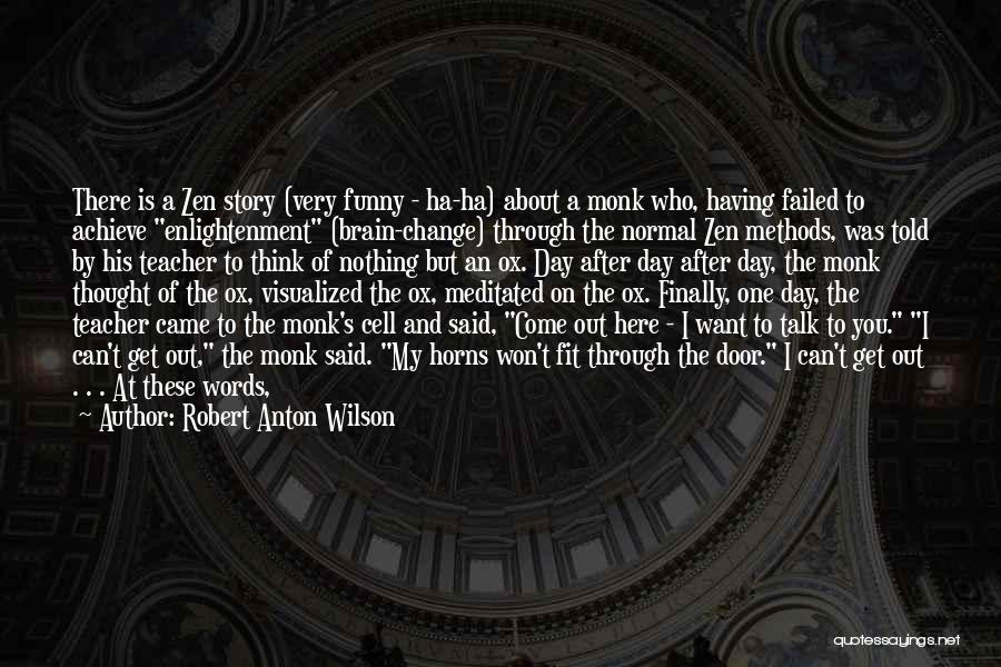 Funny Teacher Quotes By Robert Anton Wilson