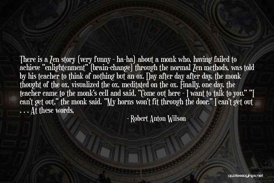 Funny Teacher Quotes By Robert Anton Wilson