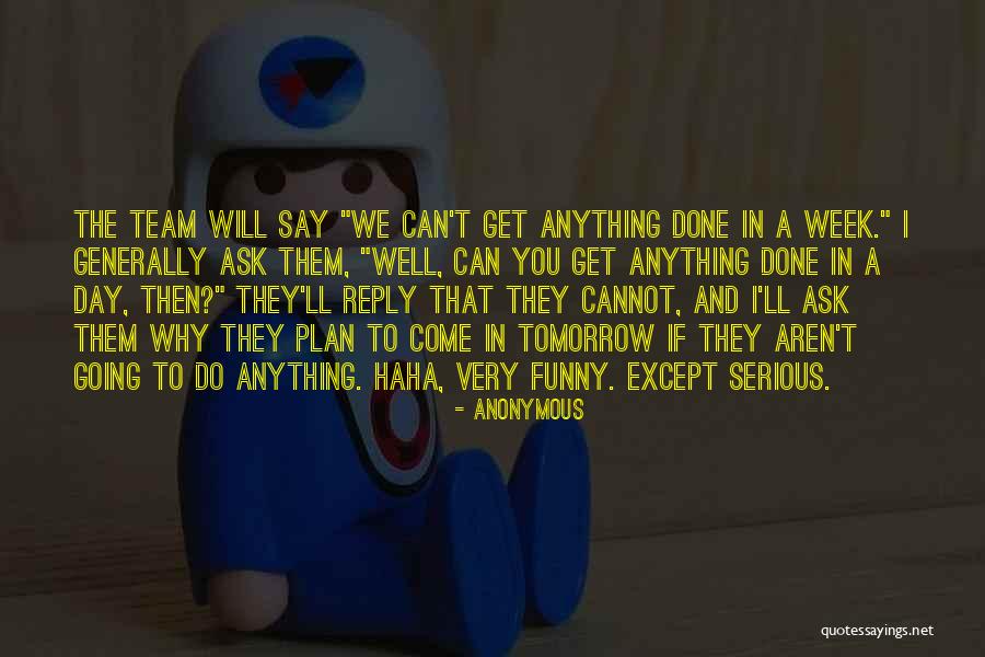 Funny Team Quotes By Anonymous Funny Team Quotes By Anonymous