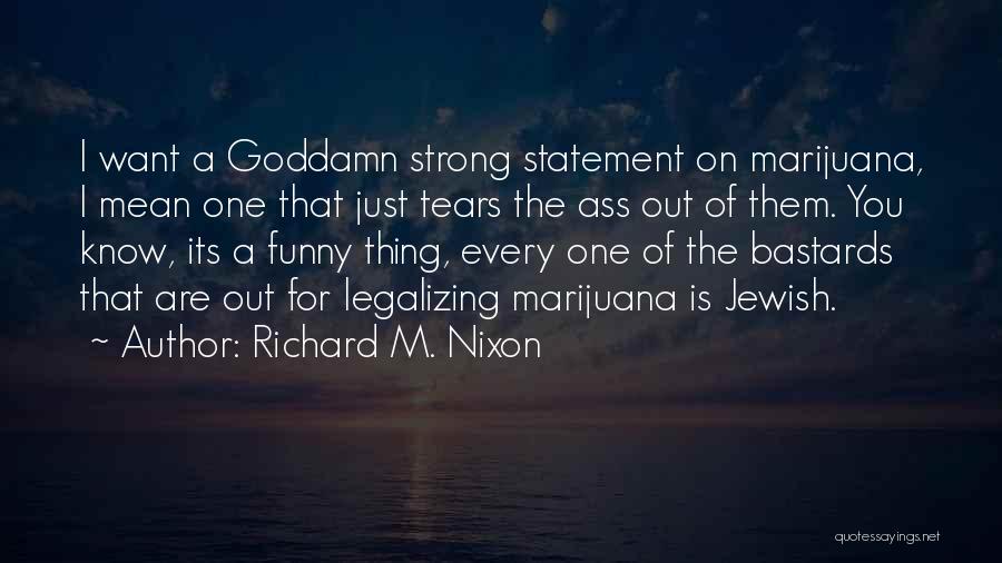 Funny Tears Quotes By Richard M. Nixon