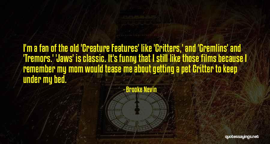 Funny Tease Quotes By Brooke Nevin Funny Tease Quotes By Brooke Nevin