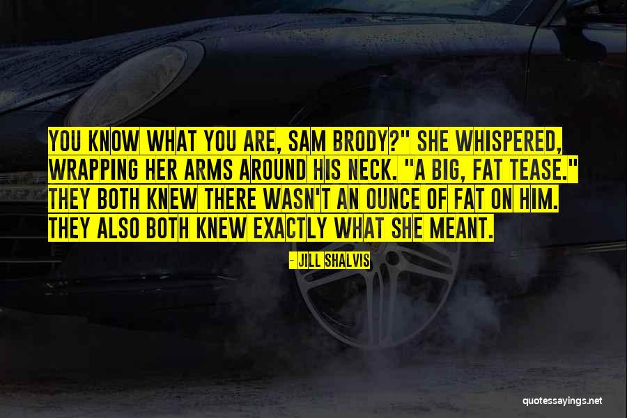 Funny Tease Quotes By Jill Shalvis Funny Tease Quotes By Jill Shalvis