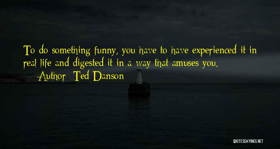 Funny Ted 2 Quotes By Ted Danson