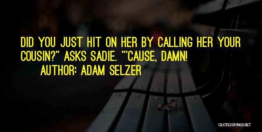 Funny Teenage Crush Quotes By Adam Selzer