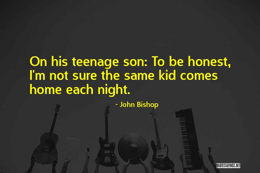 Funny Teenage Quotes By John Bishop