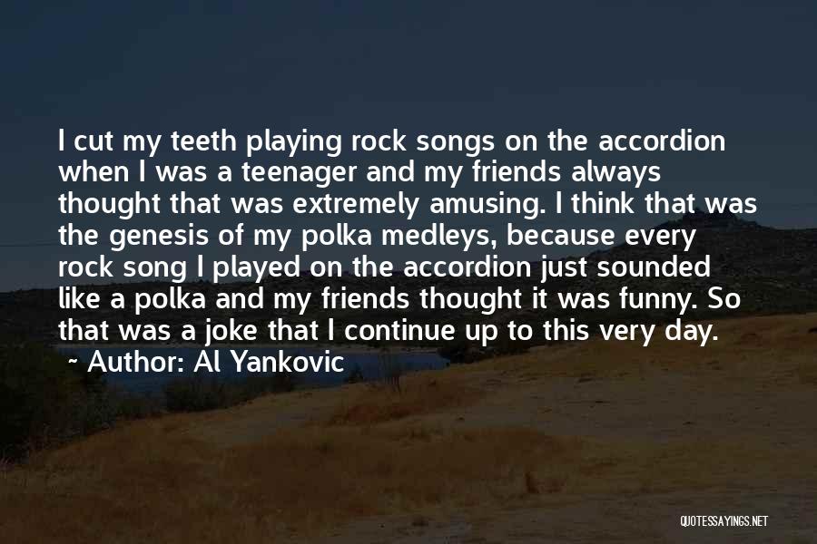 Funny Teeth Quotes By Al Yankovic