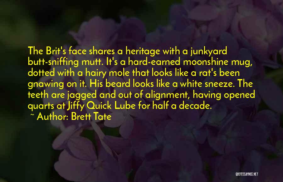 Funny Teeth Quotes By Brett Tate