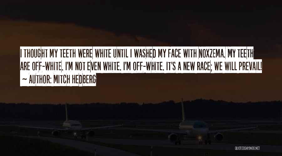 Funny Teeth Quotes By Mitch Hedberg
