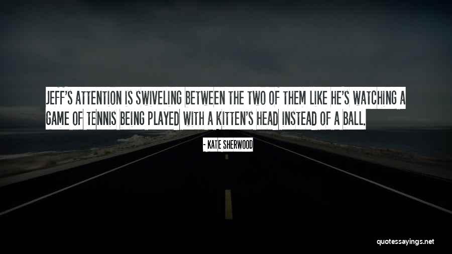 Funny Tennis Quotes By Kate Sherwood Funny Tennis Quotes By Kate Sherwood