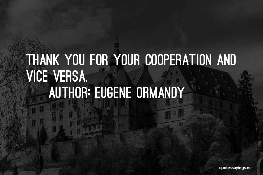 Funny Thank You Quotes By Eugene Ormandy