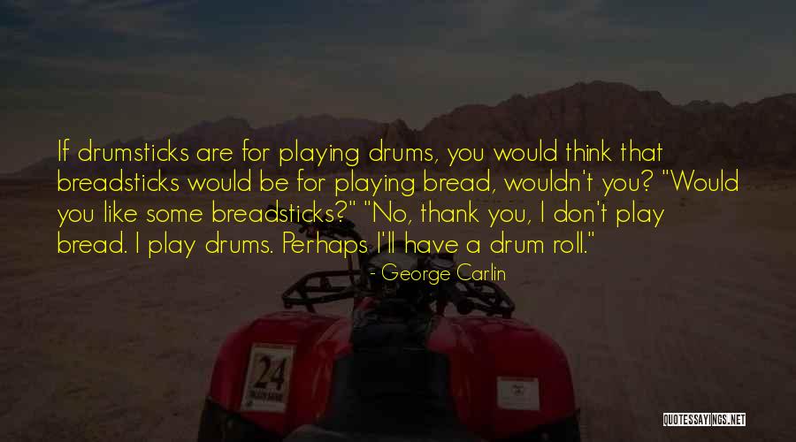 Funny Thank You Quotes By George Carlin