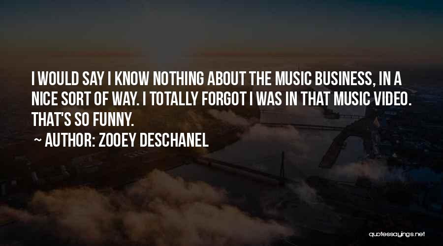 Funny That's None Of My Business Quotes By Zooey Deschanel