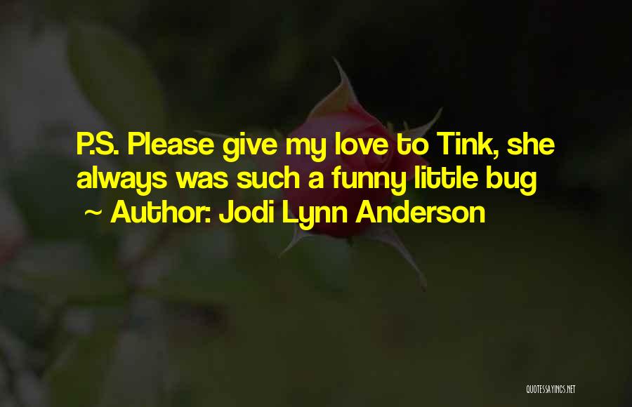 Funny The Love Bug Quotes By Jodi Lynn Anderson