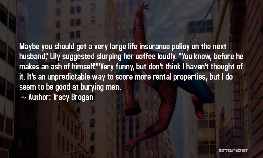 Funny The More You Know Quotes By Tracy Brogan