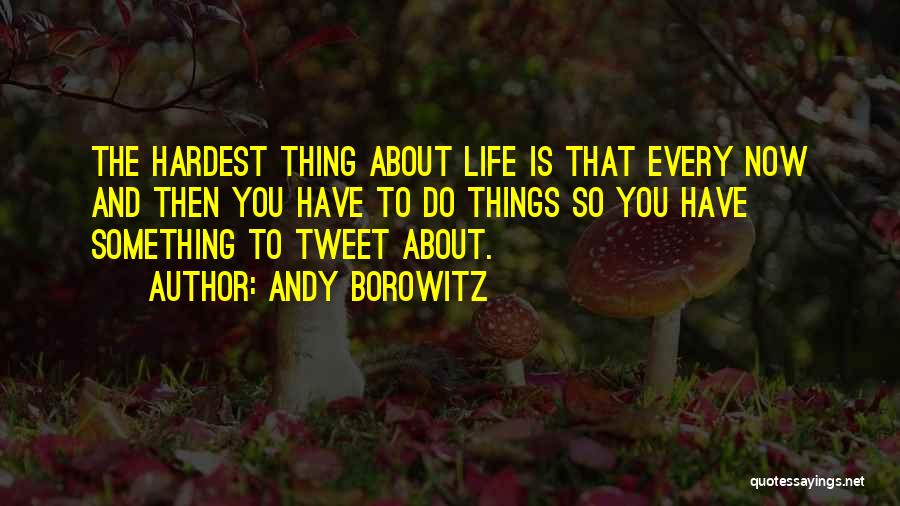 Funny Then And Now Quotes By Andy Borowitz