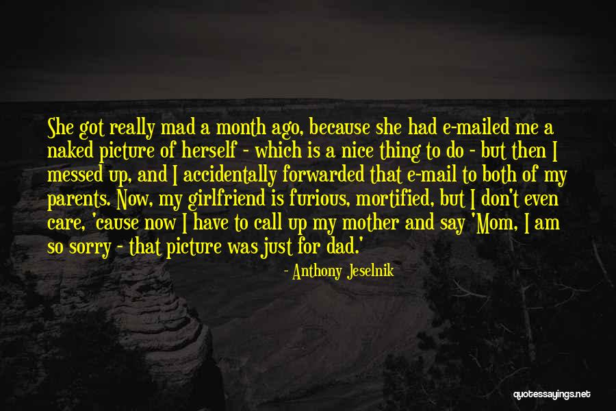 Funny Then And Now Quotes By Anthony Jeselnik Funny Then And Now Quotes By Anthony Jeselnik