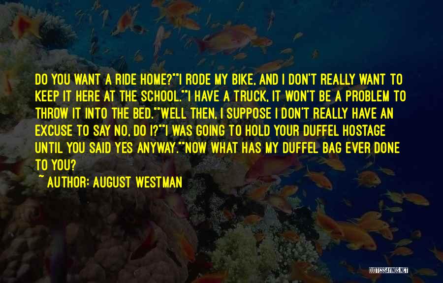 Funny Then And Now Quotes By August Westman