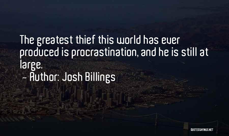 Funny Thief Quotes By Josh Billings