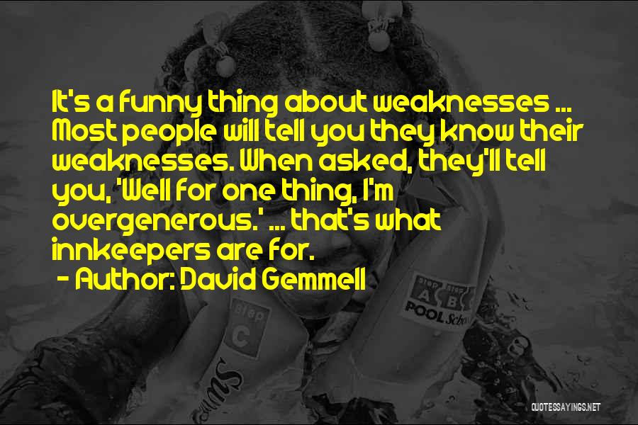 Funny Thing About Quotes By David Gemmell