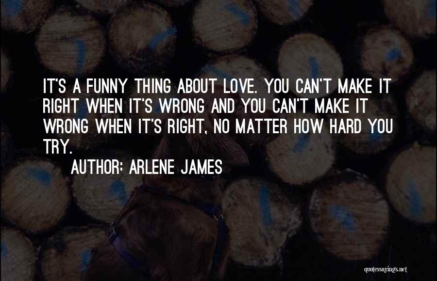 Funny Thing Love Quotes By Arlene James