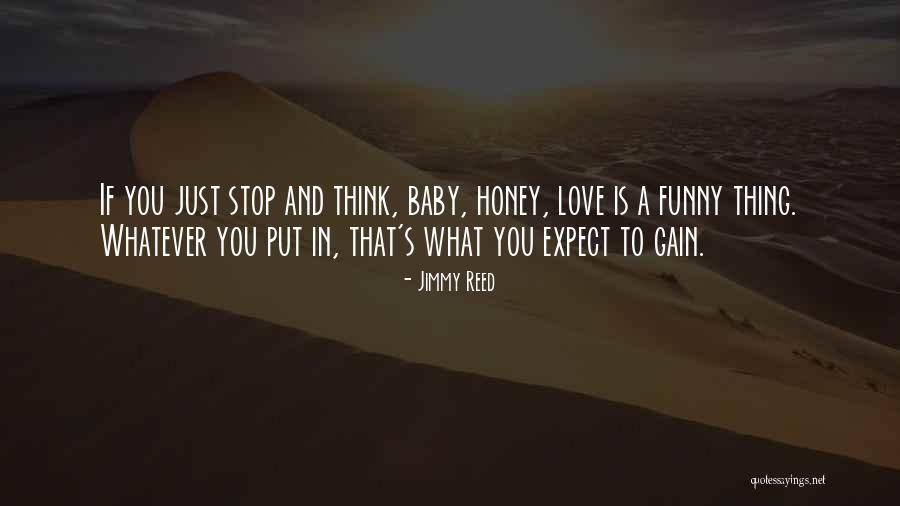 Funny Thing Love Quotes By Jimmy Reed