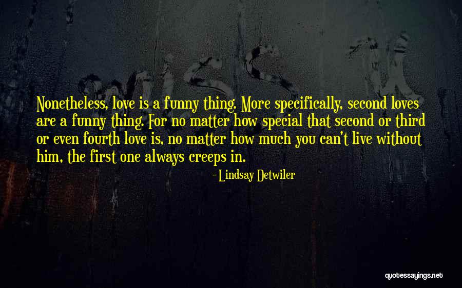 Funny Thing Love Quotes By Lindsay Detwiler